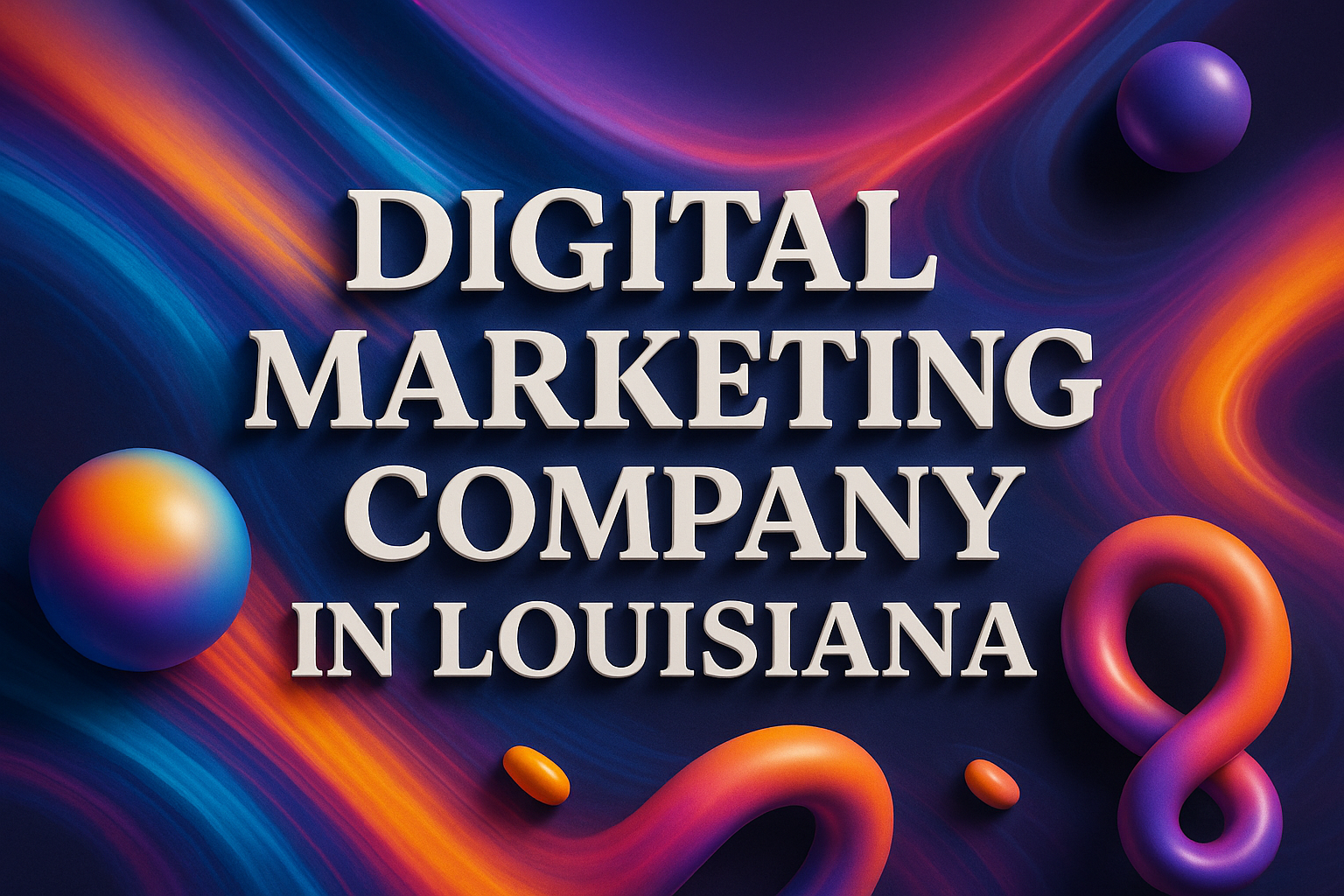 🌟 Digital Marketing Company In Louisiana: Grow Your Business Online